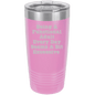 Funny Being A Functional Adult Tumbler - 20oz Laser Etched