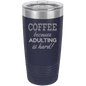 Funny Being A Functional Adult Tumbler - 20oz Laser Etched