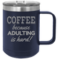 Funny Being A Functional Adult Tumbler - 20oz Laser Etched