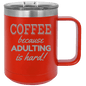 Funny Being A Functional Adult Tumbler - 20oz Laser Etched