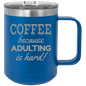 Funny Being A Functional Adult Tumbler - 20oz Laser Etched