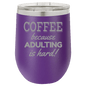 Funny Being A Functional Adult Tumbler - 20oz Laser Etched