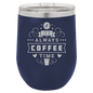 Funny Being A Functional Adult Tumbler - 20oz Laser Etched