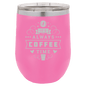 Funny Being A Functional Adult Tumbler - 20oz Laser Etched