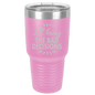 Funny Being A Functional Adult Tumbler - 20oz Laser Etched