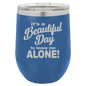 Funny Being A Functional Adult Tumbler - 20oz Laser Etched