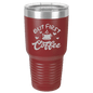 Funny Being A Functional Adult Tumbler - 20oz Laser Etched