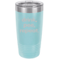 Funny Being A Functional Adult Tumbler - 20oz Laser Etched