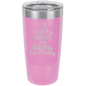 Funny Being A Functional Adult Tumbler - 20oz Laser Etched