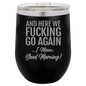 Funny Being A Functional Adult Tumbler - 20oz Laser Etched