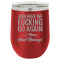 Funny Being A Functional Adult Tumbler - 20oz Laser Etched