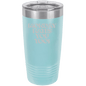 Funny Being A Functional Adult Tumbler - 20oz Laser Etched