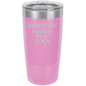 Funny Being A Functional Adult Tumbler - 20oz Laser Etched