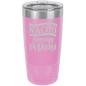 Funny Being A Functional Adult Tumbler - 20oz Laser Etched