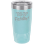 Funny Being A Functional Adult Tumbler - 20oz Laser Etched