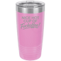 Funny Being A Functional Adult Tumbler - 20oz Laser Etched