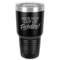 Funny Being A Functional Adult Tumbler - 20oz Laser Etched