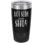 Funny Being A Functional Adult Tumbler - 20oz Laser Etched