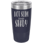 Funny Being A Functional Adult Tumbler - 20oz Laser Etched