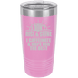 Funny Being A Functional Adult Tumbler - 20oz Laser Etched