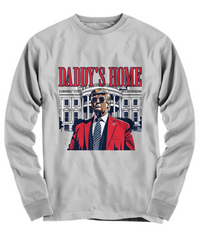 Load image into Gallery viewer, Daddy&#39;s Home  Trump Long Sleeve Shirt
