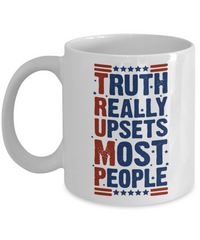 Load image into Gallery viewer, Truth Really Upsets Most People Mug
