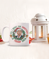 Load image into Gallery viewer, All I Want For Christmas Trump Mug
