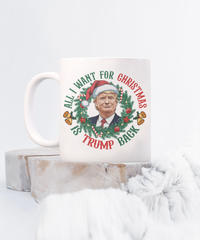 Load image into Gallery viewer, All I Want For Christmas Trump Mug
