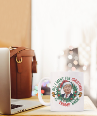 Load image into Gallery viewer, All I Want For Christmas Trump Mug
