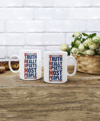 Load image into Gallery viewer, Truth Really Upsets Most People Mug
